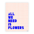 All We Need Is Flowers - affiche