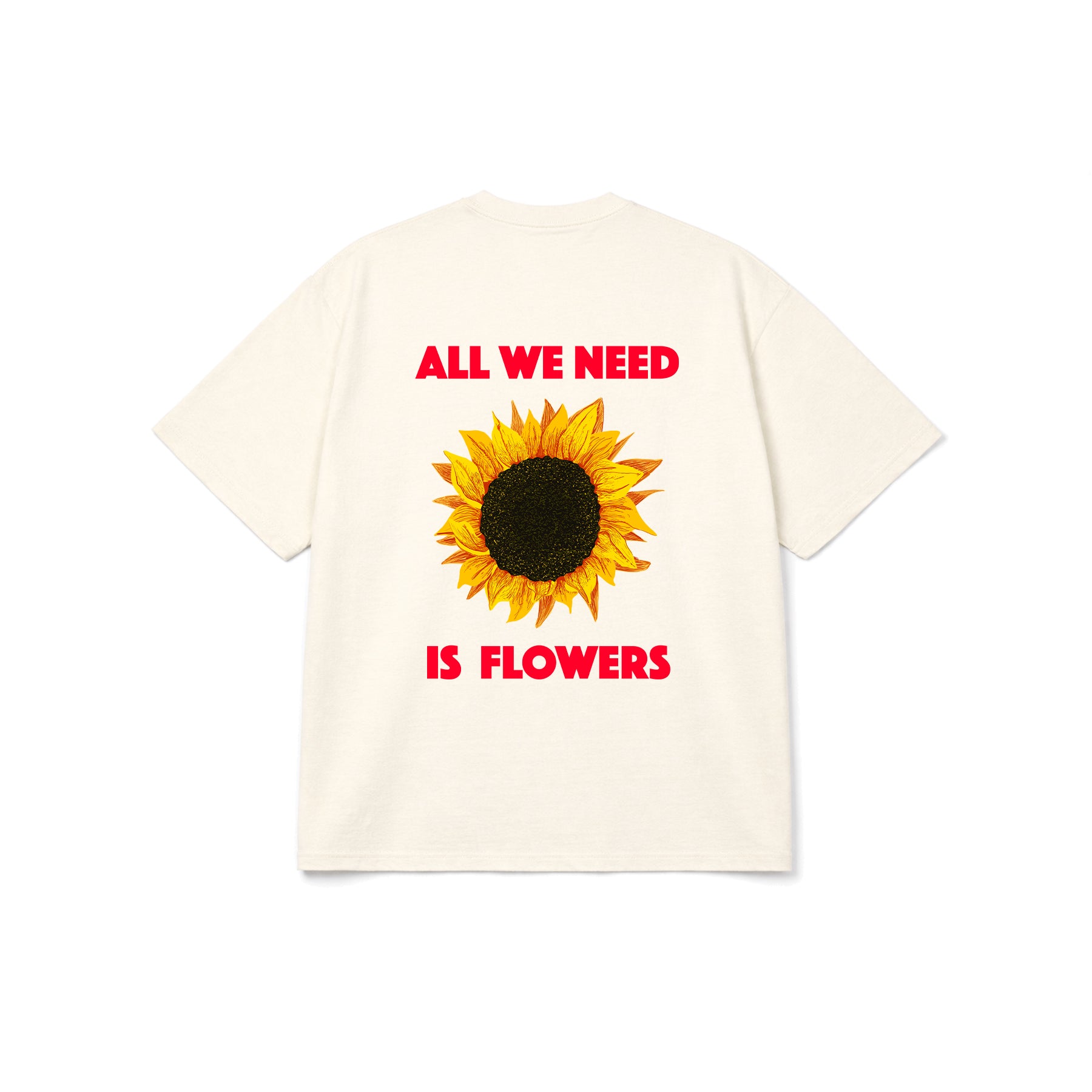 All we need is flowers - T-shirt