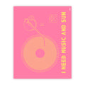 I need music and sun rose - affiche