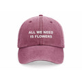 All we need is flowers - casquette